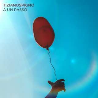 Tiziano Spigno - A un passo (Radio Date: 08-06-2022)