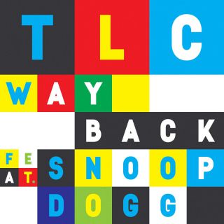 TLC - Way Back (feat. Snoop Dogg) (Radio Date: 14-04-2017)
