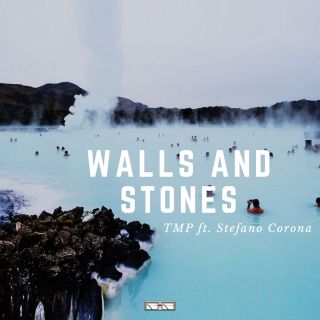 Tmp - Walls and Stones (feat. Stefano Corona) (Radio Date: 09-06-2017)