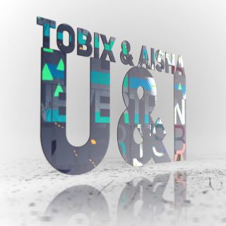 Tobix & Aisha - U & I (Radio Date: 04-05-2015)