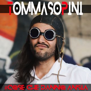 Tommaso Pini - Cose che danno ansia (Radio Date: 20-12-2016)