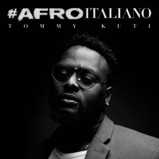 Tommy Kuti - #AFROITALIANO (Radio Date: 12-05-2017)