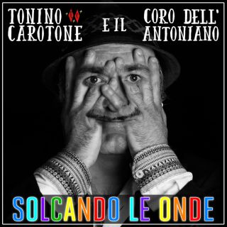 Tonino Carotone E Il Coro Dell'antoniano - Solcando Le Onde (Radio Date: 31-05-2019)