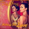 TONY CHANGE - Nothing but Love
