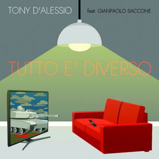 Tony D'Alessio - Tutto è diverso (Feat. Gianpaolo Saccone) (Radio Date: 20-01-2023)