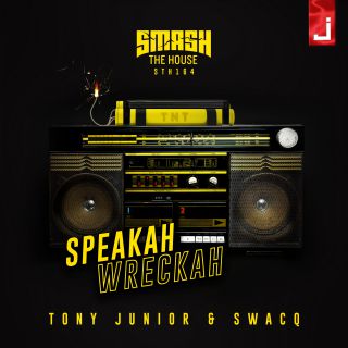 Tony Junior & SWACQ - Speakah Wreckah (Radio Date: 31-05-2019)