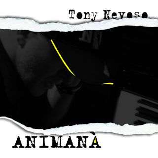 L’etichetta discografica SanLucaSound è lieta di presentare il nuovo singolo di Tony Nevoso: "Animanà" estratto dal disco "Kilometri di vita"