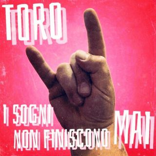 Toro - I Sogni Non Finiscono Mai (Radio Date: 01-04-2022)