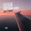 TOSHEN - Do It Right (feat. Bodhi Jones)