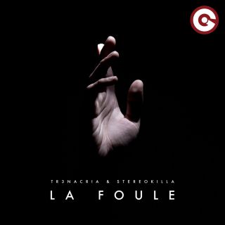 TR3NACRIA & StereoKilla - La Foule (Radio Date: 20-10-2023)