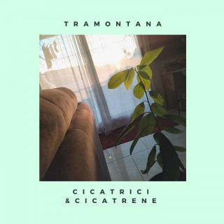 Tramontana - Cicatrici & Cicatrene