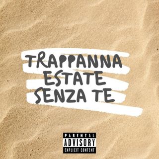 Trappanna - ESTATE SENZA TE (Radio Date: 29-07-2022)