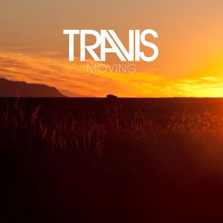 Travis - Moving (Radio Date: 02-07-2013)