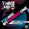 THREEMIND - You Are My Number One