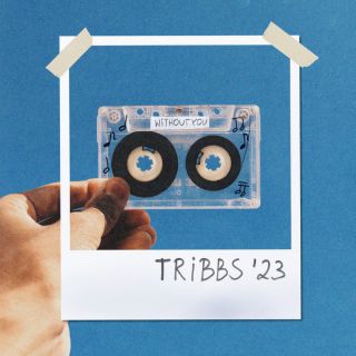 Tribbs - Without You (Radio Date: 24-03-2023)
