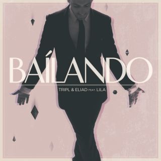 Tripl & Eliad - Bailando (feat. Lila) (Radio Date: 17-05-2013)
