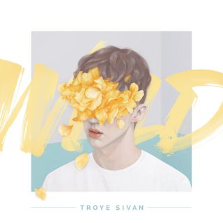 Troye Sivan - WILD (Radio Date: 18-09-2015)