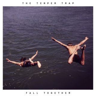 The Temper Trap - Fall Together (Radio Date: 12-04-2016)