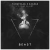 TUNGEVAAG & RAABAN - Beast (feat. Isac Elliot)
