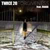 TWICE 20 - Forgiveness (feat. Rhade)