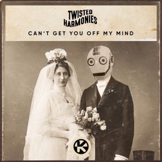 Twisted Harmonies - Can't Get You Off My Mind (Radio Date: 30-10-2020)
