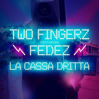 Two Fingerz Feat. Fedez - La Cassa Dritta (Radio Date: 16-12-2013)