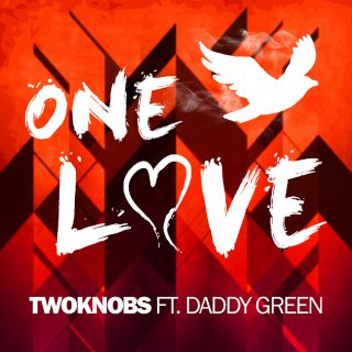 Twoknobs - One Love (feat. Daddy Green) (Radio Date: 20-11-2015)