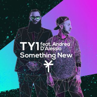 TY1 - Something New (feat. Andrea D'Alessio) (Radio Date: 04-03-2016)