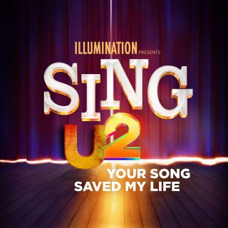 U2 - Your Song Saved My Life (From Sing 2) (Radio Date: 03-11-2021)