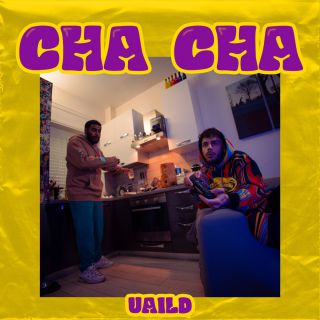 Uaild - Cha Cha (Radio Date: 01-08-2022)