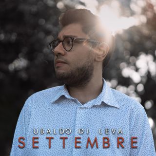 Ubaldo Di Leva - Settembre (Radio Date: 20-09-2019)