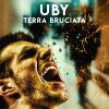 UBY - Terra Bruciata