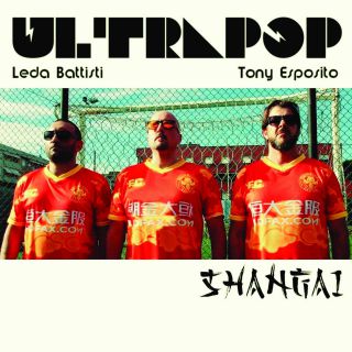 ULTRAPOP - SHANGAI (feat. Leda Battisti & Tony Esposito) (Radio Date: 26-06-2020)