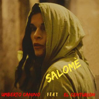 Umberto Canino - Salomè (feat. El Centurion) (Radio Date: 26-05-2023)