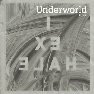 Underworld - I Exhale (Radio Date: 19-01-2016)