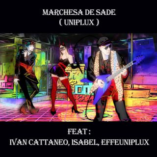 Uniplux, Ivan Cattaneo, Isabel - Marchesa De Sade (Radio Date: 27-05-2022)