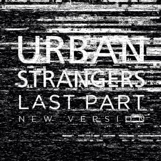 Urban Strangers - Last Part (Radio Date: 08-04-2016)