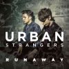 URBAN STRANGERS - Runaway