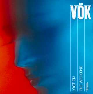 VöK - Lost In The Weekend (Radio Date: 18-03-2021)