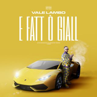 Vale Lambo - E Fatt O' Giallo (Radio Date: 17-05-2019)