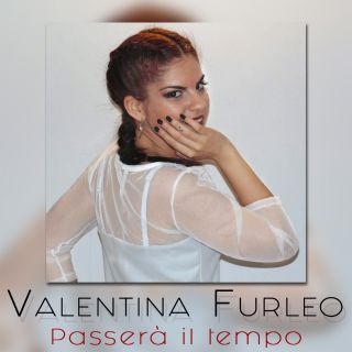 Valentina Furleo - Passerà il tempo (Radio Date: 28-06-2017)