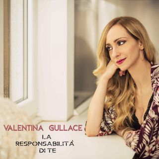 Valentina Gullace - La Responsabilità Di Te (Radio Date: 20-09-2019)