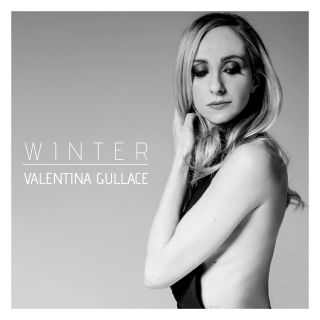 Valentina Gullace - Winter (Radio Date: 06-03-2020)