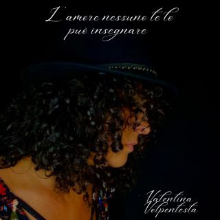 Valentina Volpentesta - L'amore nessuno te lo può insegnare (Radio Date: 09-01-2023)