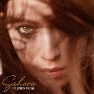 Valentina Parisse - Sahara (Radio Date: 19-05-2023)