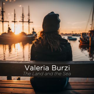 Valeria Burzi - The Land and the Sea (Radio Date: 30-05-2023)