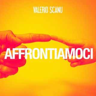 Valerio Scanu - Affrontiamoci (Radio Date: 26-04-2019)