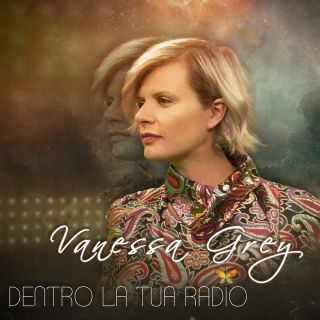 Vanessa Grey - Dentro la tua radio (Radio Date: 01-05-2020)