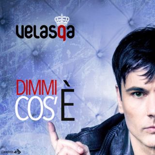 Velasqa - Dimmi cos'è (Radio Date: 05-04-2013)