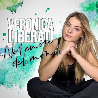 Veronica Liberati - Nel Cuore Del Mondo (Radio Date: 13-08-2021)